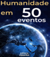 Addans P.  A Hist&#243;ria da Humanidade em 50 Eventos